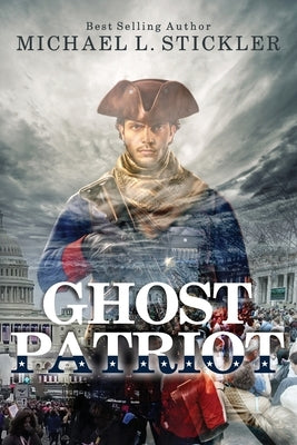 Ghost Patriot by Stickler, Michael L.