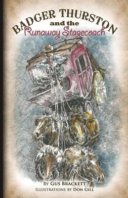 Badger Thurston and the Runaway Stagecoach by Gill, Don