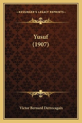 Yusuf (1907) by Derrecagaix, Victor Bernard