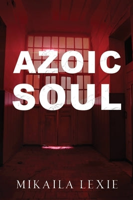 Azoic Soul by Lexie, Mikaila