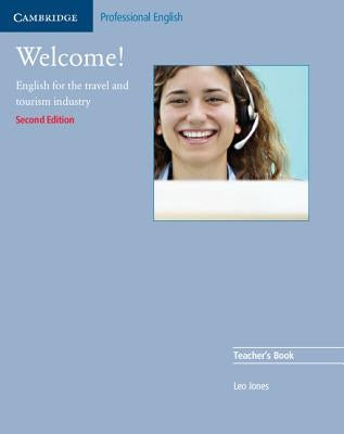 Welcome!: English for the Travel and Tourism Industry by Jones, Leo