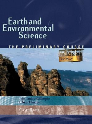 Earth and Environmental Science: The Preliminary Course by Huxley, Christopher