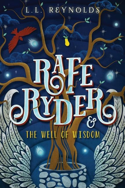 Rafe Ryder and the Well of Wisdom by Reynolds, L. L.