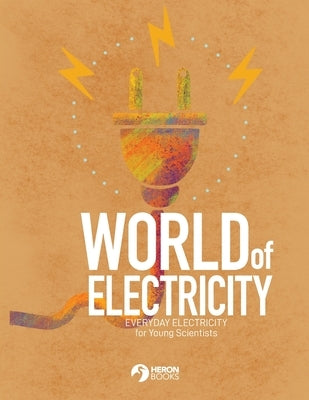 World of Electricity by Books, Heron