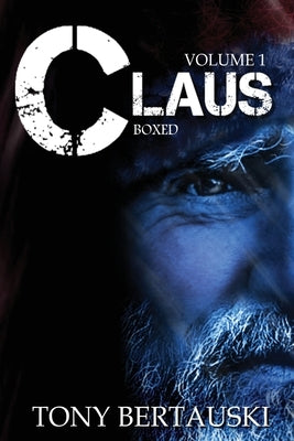 Claus Boxed: A Science Fiction Holiday Adventure by Bertauski, Tony