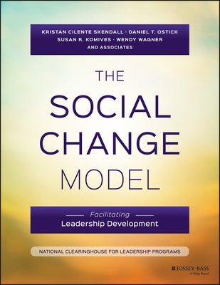 The Social Change Model by Skendall, Kristan C.