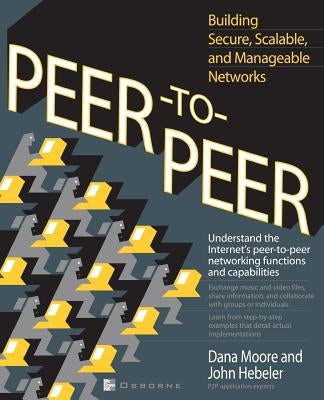 Peer to Peer: A Beginner's Guide by Moore, Dana