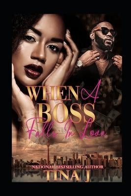 When a Boss Falls in Love by J, Tina