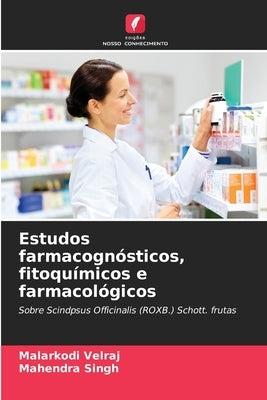 Estudos farmacognósticos, fitoquímicos e farmacológicos by Velraj, Malarkodi