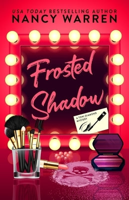 Frosted Shadow, A Toni Diamond Mystery: A Romantic Comedy Mystery by Warren, Nancy