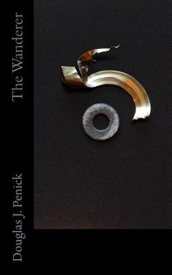 The Wanderer by Penick, Douglas J.