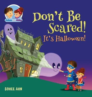 Don't Be Scared! It's Halloween! by Ahn, Sohee