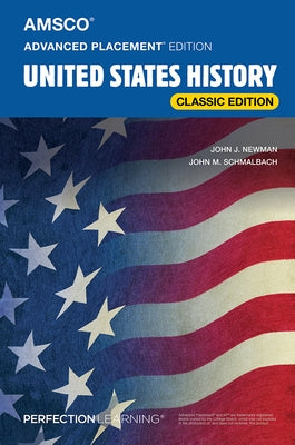 Advanced Placement United States History, Classic Edition by Newman John J