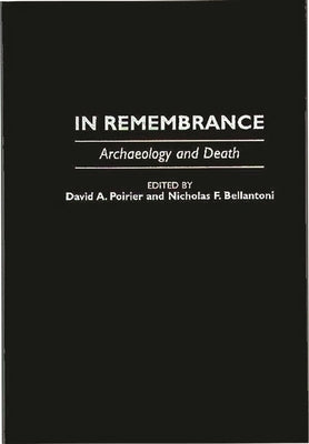 In Remembrance: Archaeology and Death by Unknown