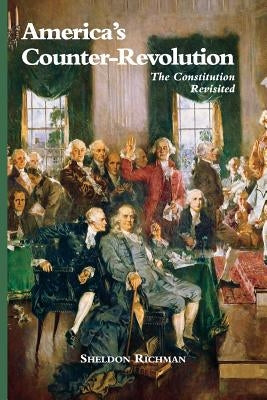 America's Counter-Revolution: The Constitution Revisited by Tucker, Jeffrey a.