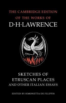 Sketches of Etruscan Places and Other Italian Essays by Lawrence, D. H.