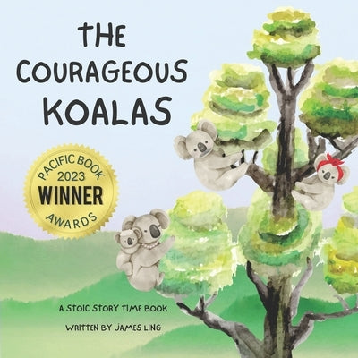 The Courageous Koalas by Dasilva, Brooke