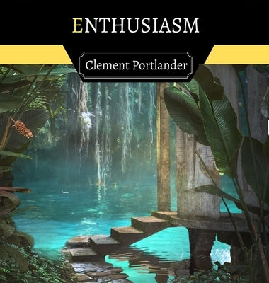 Enthusiasm by Portlander, Clement