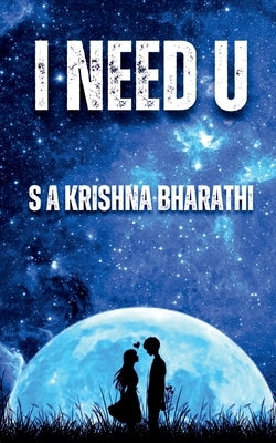 I Need U by Bharathi, Krishna