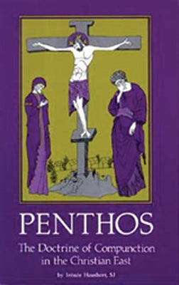 Penthos, 53: The Doctrine of Compunction in the Christian East by Hausherr, Irénée