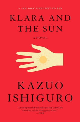 Klara and the Sun by Ishiguro, Kazuo