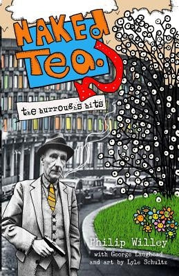 Naked Tea: The Burroughs Bits by Laughead, George