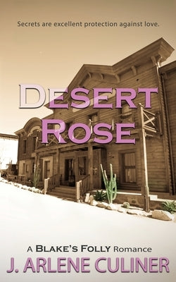 Desert Rose by Culiner, J. Arlene