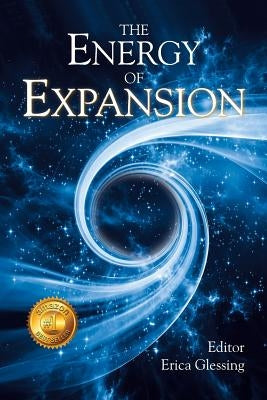 The Energy of Expansion by Glessing, Erica