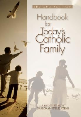 Handbook for Today's Catholic Family by Redemptorist Pastoral Publication