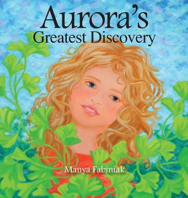 Aurora's Greatest Discovery by Fabiniak, Manya