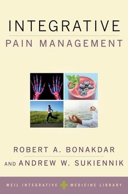 Integrative Pain Management by Bonakdar, Robert A.