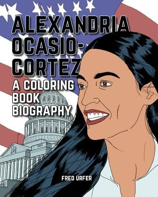 Alexandria Ocasio-Cortez: A Coloring Book Biography by Editors of Little, Brown Lab