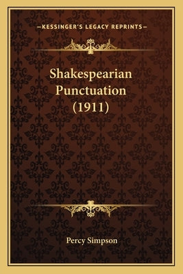 Shakespearian Punctuation (1911) by Simpson, Percy
