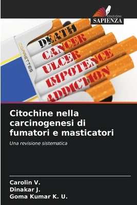 Citochine nella carcinogenesi di fumatori e masticatori by V, Carolin