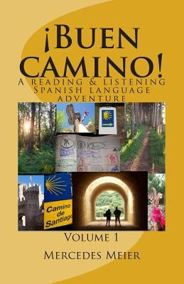 ¡Buen camino!: A reading & listening language adventure in Spanish by Meier, Mercedes