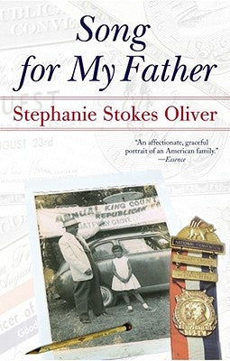 Song for My Father: Memoir of an All-American Family by Oliver, Stephanie Stokes