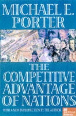The Competitive Advantage of Nations by Porter, Michael E.