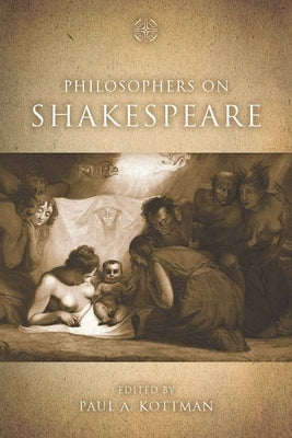 Philosophers on Shakespeare by Kottman, Paul A.