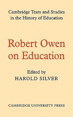 Robert Owen on Education by Owen, Robert