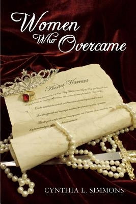 Women Who Overcame by Simmons, Cynthia L.