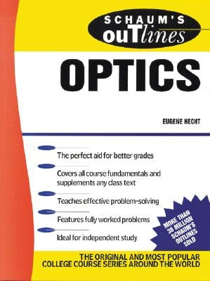 Schaum's Outline of Optics by Hecht, Eugene