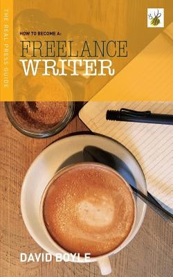 How to become a Freelance Writer by Boyle, David
