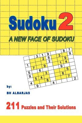 Sudoku 2: A New Face of Sudoku by Albarjas, Bh