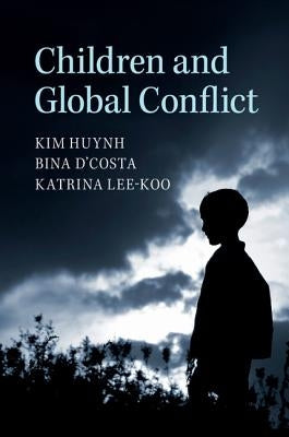 Children and Global Conflict by Huynh, Kim