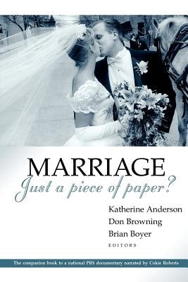 Marriage - Just a Piece of Paper? by Anderson, Katherine