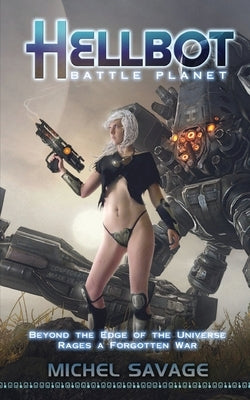 Hellbot: Battle Planet by Savage, Michel