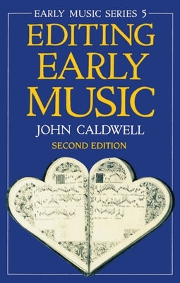 Editing Early Music by Caldwell, John