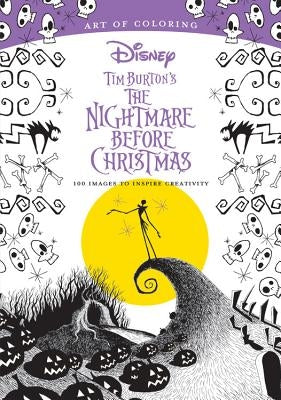 Art of Coloring: Tim Burton's the Nightmare Before Christmas: 100 Images to Inspire Creativity by Disney Books