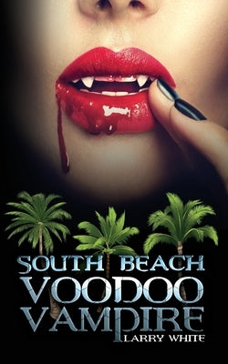 South Beach Voodoo Vampire by Publishers, Freebird