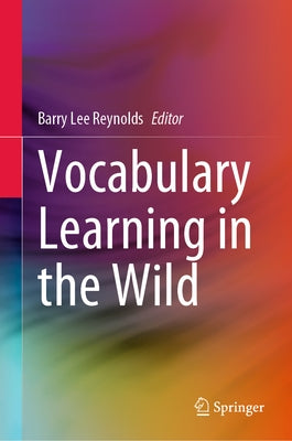 Vocabulary Learning in the Wild by Reynolds, Barry Lee